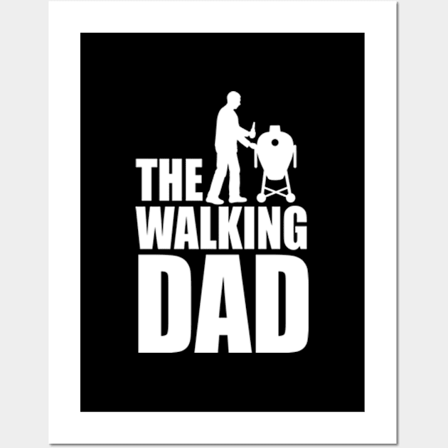 The walking dad funny Kamado BBQ Fathers Day gift Wall Art by LaundryFactory